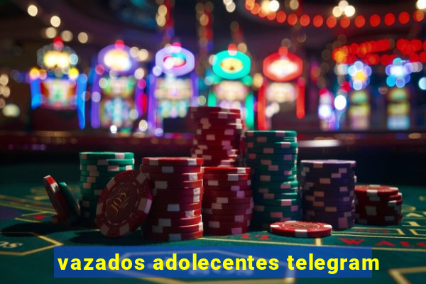 vazados adolecentes telegram